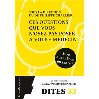 Ces questions que vous n'osez pas poser à votre médecin