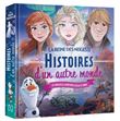 LA REINE DES NEIGES 2 - Histoires d'un autre monde - Disney