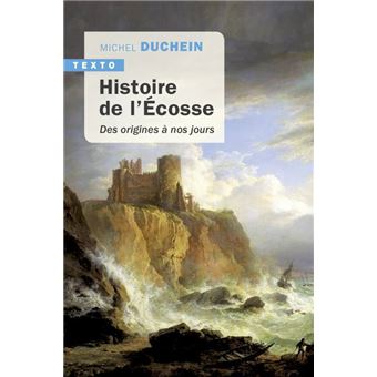 Histoire De L Ecosse Des Origines A Nos Jours Poche Michel Duchein Achat Livre Fnac