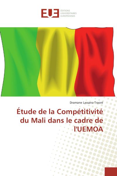 Etude de la Competitivite du Mali dans le cadre de l'UeMOA