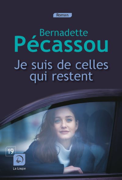 Je suis de celles qui restent - Bernadette Pécassou - broché