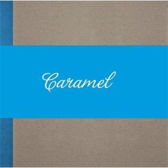 Caramel. forget architecture, schätzchen