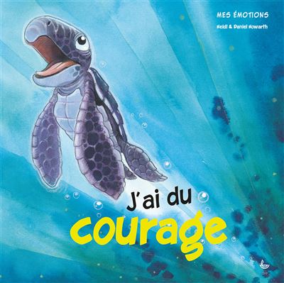 Mes emotions j'ai du courage