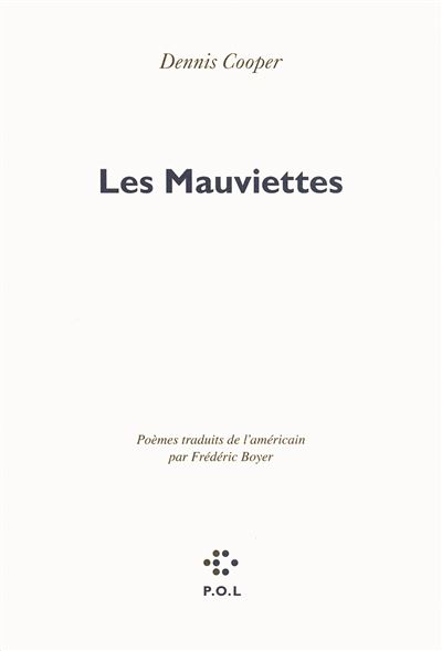 Les Mauviettes - Dennis Cooper - broché
