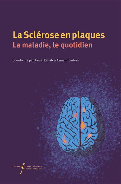 La Sclérose En Plaques. La Maladie, Le Quotidien - Broché - Kamal ...