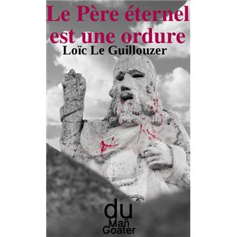 Le Père éternel est une ordure