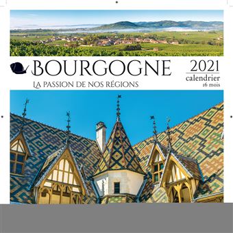 Calendrier Bourgogne 2021 - broché - Collectif - Achat Livre | fnac