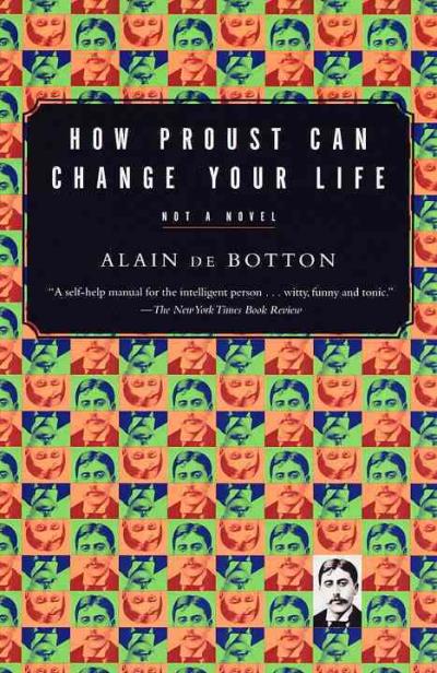 HOW PROUST CAN CHANGE YOUR LIFE