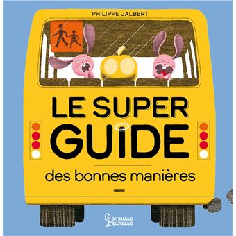 Le super guide des bonnes manières