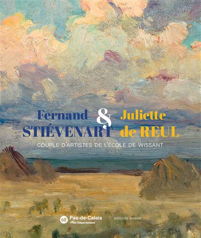 Fernand Stiévenart et Juliette de Reul - Anne Moitel - broché