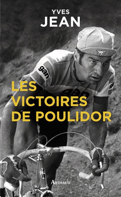 Les victoires de Poulidor - Yves Jean - broché