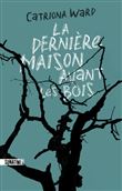 La Dernière Maison avant les bois
