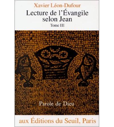 Lecture de l'Evangile selon Jean, tome 3. Tome III - Xavier Léon-Dufour - broché