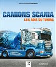 Camions Scania - les rois du tuning
