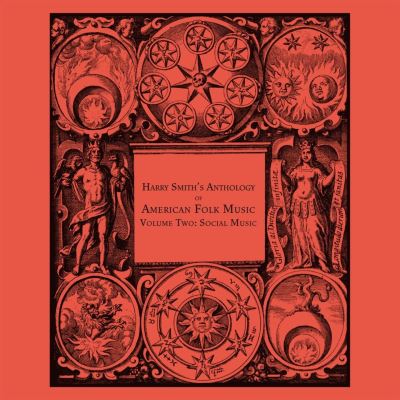 Harry smith's anthology of American folk music volume 2