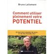Comment utiliser pleinement votre potentiel