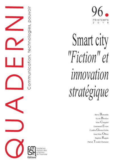 Quaderni,96:smart city fiction ou innovation strategique