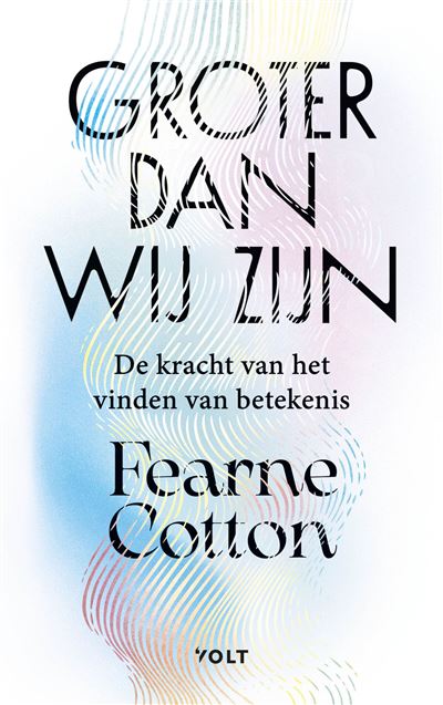 Groter dan wij zijn