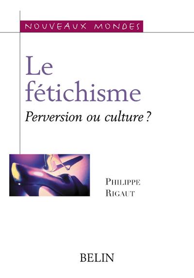 Le fétichisme