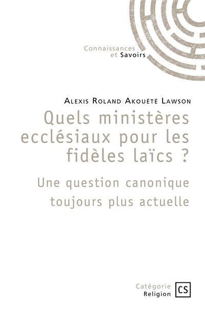 Quels ministeres ecclesiaux pour les fideles laics ?