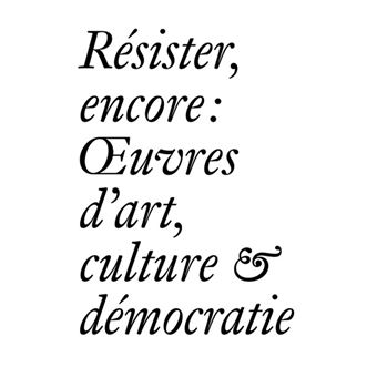 Résister, encore