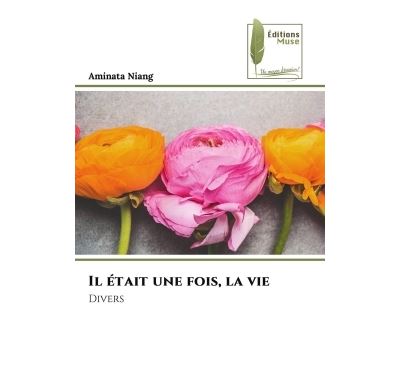 Il était une fois, la vie