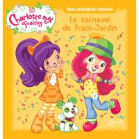 Mes premières histoires Charlotte aux Fraises - Charlotte aux fraises se déguise