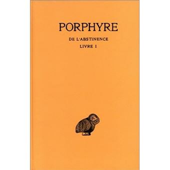 De l'Abstinence. Tome I : Introduction. Livre I