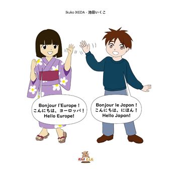 Bonjour l'Europe et le Japon/ Hello Europ and Japan / Yoroppa to Nihon ni konnichiwa