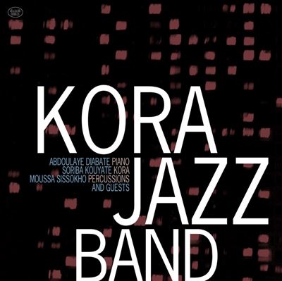 Kora Jazz Band and guests