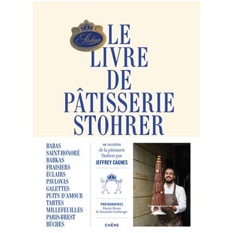 Le livre de pâtisserie Stohrer par Jeffrey Cagnes