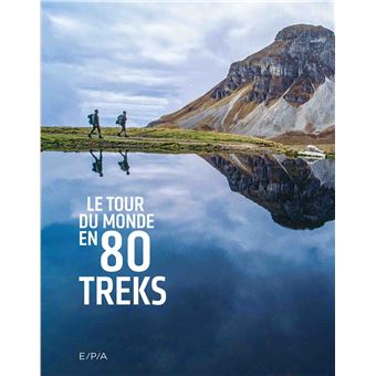 Le tour du monde en 80 treks (petit format)