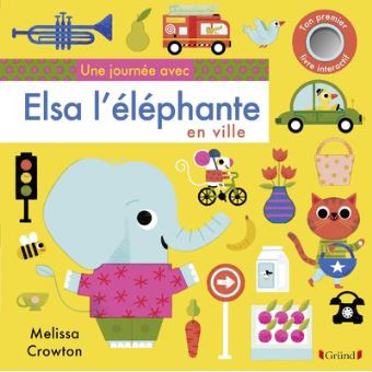 couverture de : Une journ&eacute;e avec Elsa l'&eacute;l&eacute;phante en ville