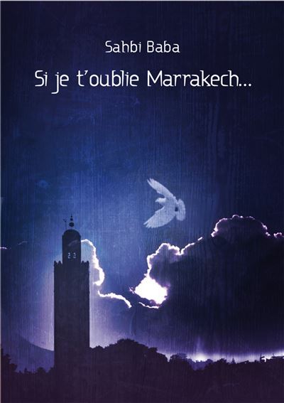 SI JE T'OUBLIE MARRAKECH. FERNELMONT