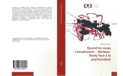 Quand les corps s'envahissent - Merleau-Ponty face à la psychanalyse