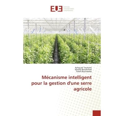 Mécanisme intelligent pour la gestion d'une serre agricole