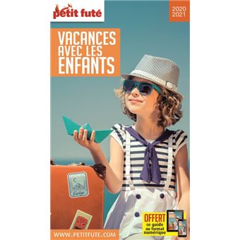 Vacances avec les enfants  2020 petit fute + offre num