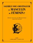 Saurez-vous distinguer le masculin du feminin et faire les b