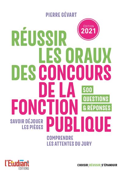 Reussir Les Oraux Des Concours De La Fonction Publique Edition 2021 Broche Pierre Gevart Achat Livre Ou Ebook Fnac