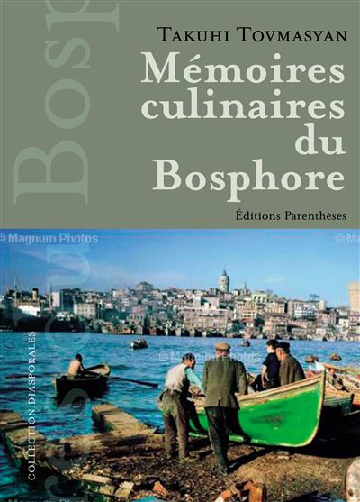 Memoires culinaires du bosphore - Takuhi Tovmasyan - broché