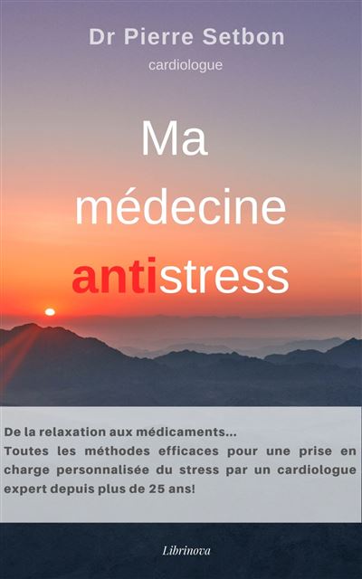 Ma médecine antistress - Pierre Setbon - broché