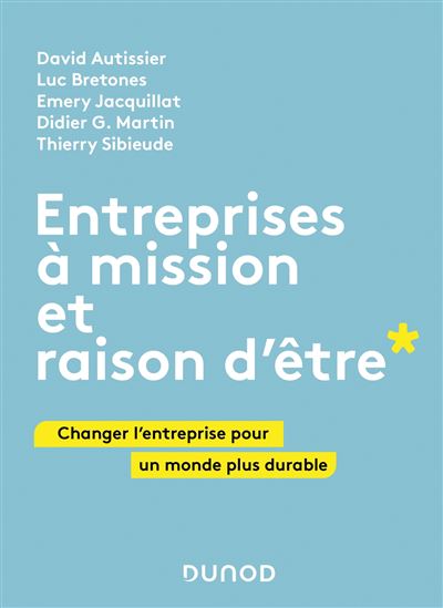 Entreprises à mission et raison d'être - Changer l'entreprise pour un monde plus durable