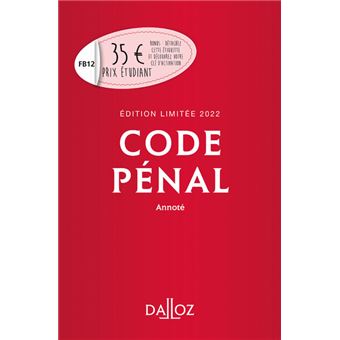 Code pénal 2022 annoté. Édition limitée