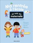 Je suis en maternelle - Ma rentrée à l'école