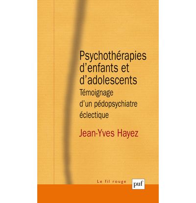 Psychothérapies d'enfants et d'adolescents - Jean-Yves Hayez - broché