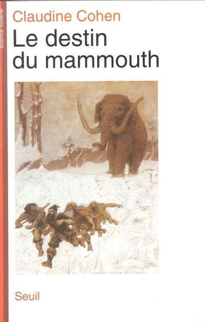 Le Destin du mammouth - Claudine Cohen - (donnée non spécifiée)