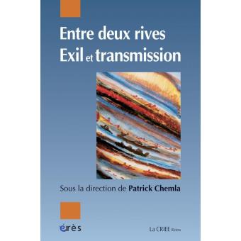 Entre deux rives. Exil et transmission - 1