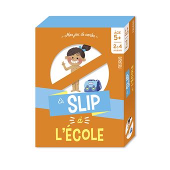 En slip à l école   5 ans et +