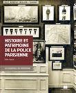 Histoire et patrimoine de la police parisienne