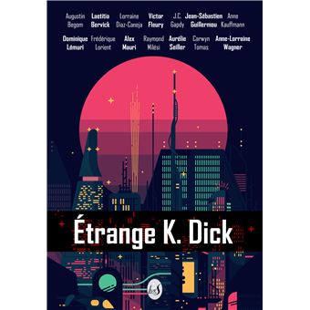 Etrange K. Dick